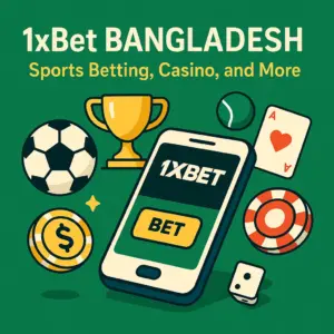 1xBet Bangladesh: Sports Betting, Casino, and More